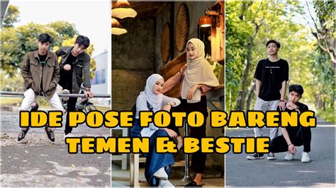 Tips Ide Pose Foto Bareng Temen Dan Bestie Yang Pemalu Youtube