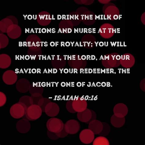 Isaiah 60:16 You will drink the milk of nations and nurse at the ...