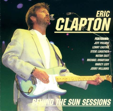 Eric Clapton - Behind the Sun Sessions