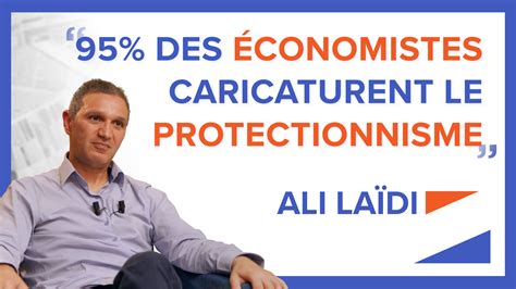 95 des économistes caricaturent le protectionnisme Ali Laïdi