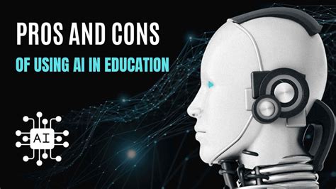 Pros And Cons Of Using Ai In Education