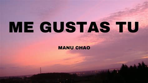 Manu Chao Me Gustas Tu Letra Lyrics Youtube