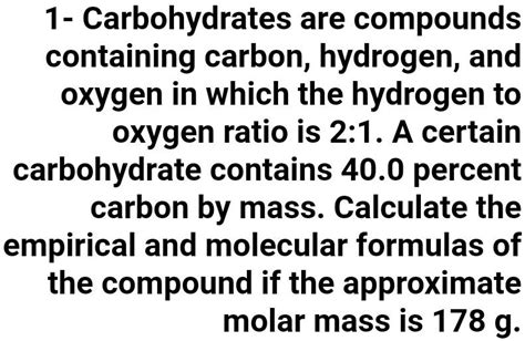 Solved Carbohydrates Are Compounds Containing Carbon Hydrogen