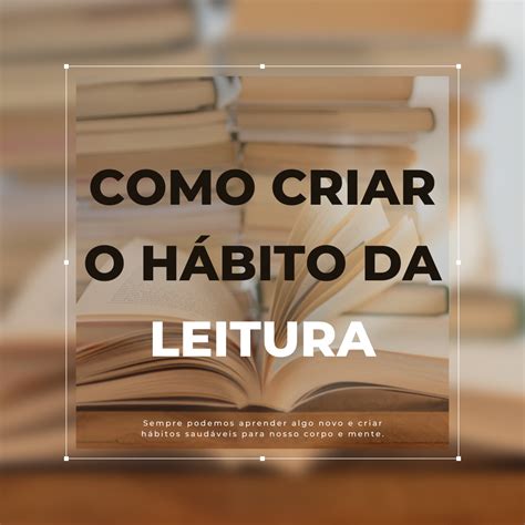 Desenvolvendo O Hábito Da Leitura