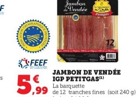 Promo Jambon De Vend E Igp Petitgas Chez Super U