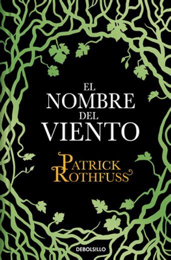 Libro El Nombre Del Viento Cr Nica Del Asesino De Reyes De Patrick