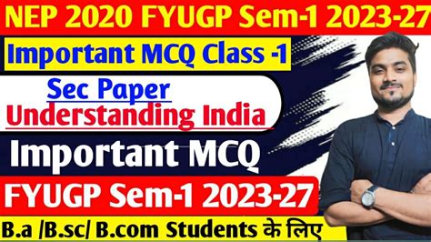 Fyugp Ug Sem 1 2023 27 Vac Understanding India Mcq Class 1 Understanding India Mcq Semester 1