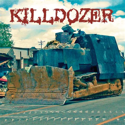 Killdozer Killdozer