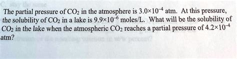 Solved The Partial Pressure Of Coz In The Atmosphere Is 30x10 4 Atm