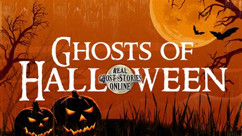 ghosts of halloween - Real Ghost Stories Online