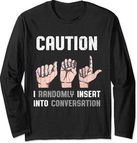 Sign Language Apparel Deaf Awareness Asl Funny T Long Sleeve T Shirt Uk Fashion