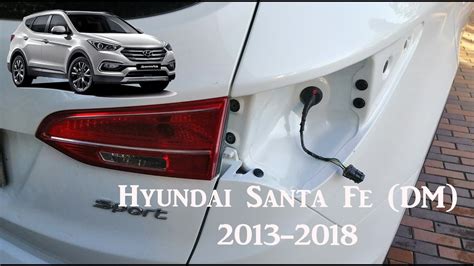 Hyundai Santa Fe Dm How To Remove Tail Lights And Bulbs Youtube