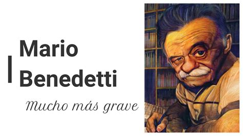 Mucho M S Grave Mario Benedetti Youtube