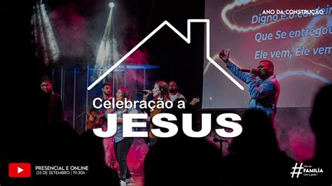 Celebra O A Jesus Pr Leandro Saldanha Youtube