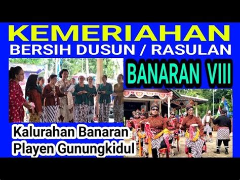 Kemeriahan Bersih Dusun Rasulan Padukuhan Banaran 8 Kalurahan Banaran