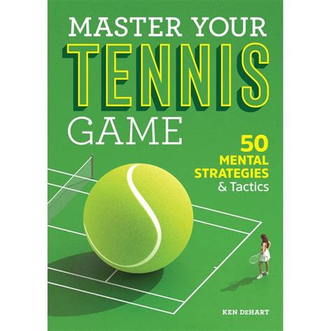 Tennis Books Books On Tennis Strategiestactics Mental Toughness Etc