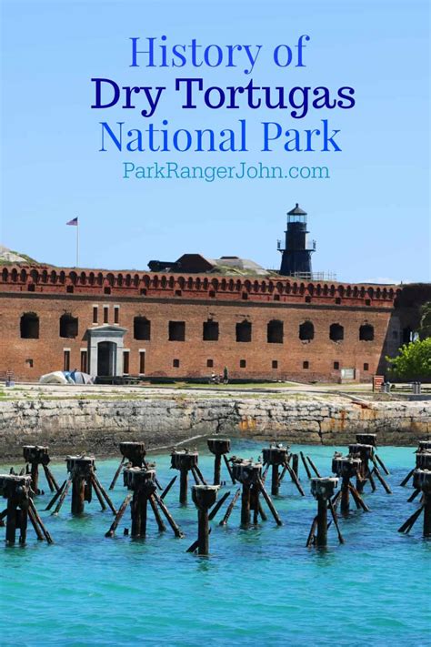 History of The Dry Tortugas National Park | Park Ranger John