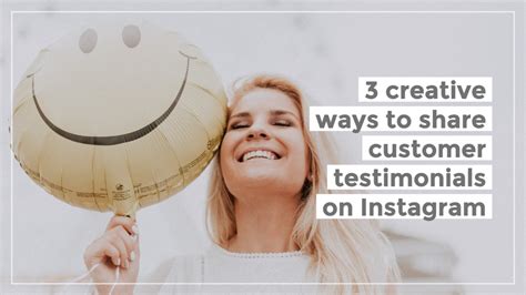 3 Creative Ways To Share Customer Testimonials On Instagram