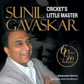 Sunil Gavaskar: Cricket's Little Master: Debasish Datta: 9788189738471: Amazon.com: Books