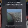 Jual Buku Origina Perencanaan Bangunan Pantai Bambang Triatmodjo