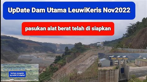 UpDate Dam Utama LeuwiKeris 5Nov2022 Andritraveling YouTube