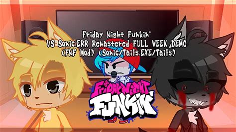 Friday Night Funkin Mod Characters Reacts Vs Sonic Err Remastered