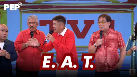 Tunay Na Meaning Ng E A T Ayon Sa Tvj At Legit Dabarkads Pep Ph