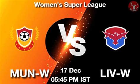 Mun W Vs Liv W Dream11 Team Prediction Fantasy Football Tips 17 Dec 2023