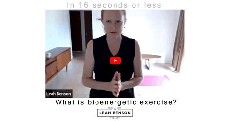 Bioenergetics Leah Benson Therapy