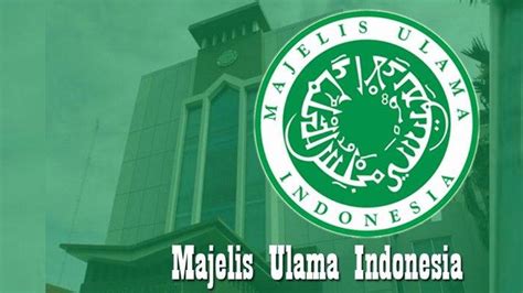 Profil Majelis Ulama Indonesia Sejarah Berdirinya Mui Tujuan Dan