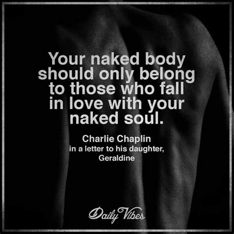 Your Naked Body Should Only Belong To Those Who Fall In Love With Your