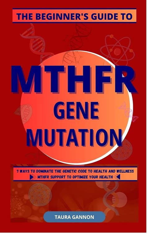 Amazon The Beginners Guide To Mthfr Gene Mutation 7 Ways To