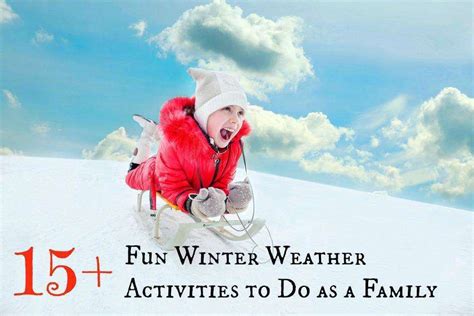 15+ Fun Winter Weather Activities to Do as a Family