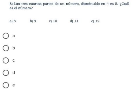 Las tres cuartas partes de un número disminuido en 4 es 5 Cuál es el