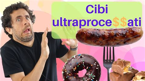 Cibi Ultraprocessati Cosa Sono E Perch Meglio Evitarli Youtube