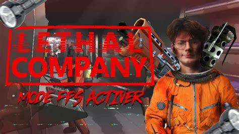 Je Transforme Lethal Company En FPS YouTube