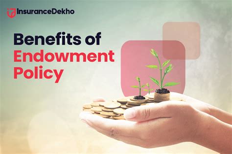 Benefits Of Endowment Policy