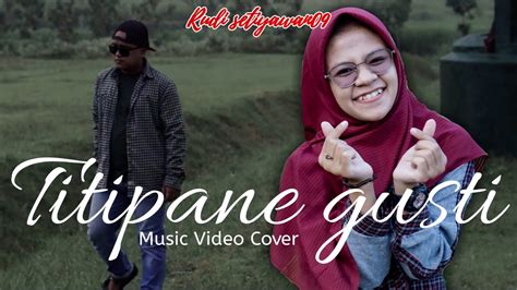 TITIPANE GUSTI Denny Caknan Cover Rudi Setiyawan Music Video Cover