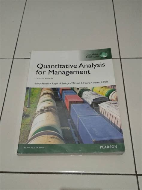 Quantitative Analysis For Management 12th Ed By Barry Render Ralph M Stair Jr Michael E