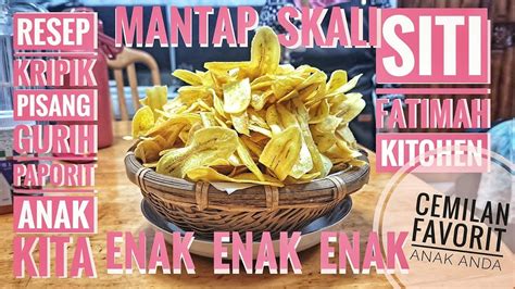 Resep Cara Membuat Kripik Pisang Enak Sitifatimahkitchen Youtube