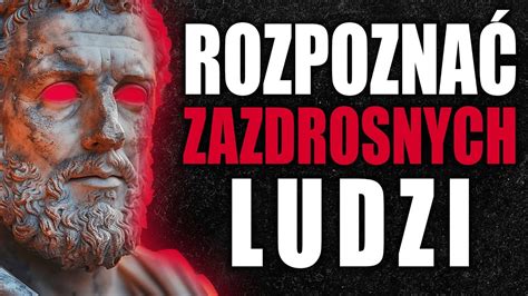 Rozpoznawanie Zazdrosnych Ludzi Marek Aureliusz Stoickie Wykłady O