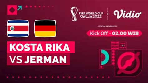 Jadwal Tayang Sepak Bola Piala Dunia 2022 Kosta Rika Vs Jerman 02