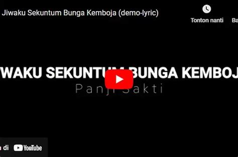 lirik lagu jiwaku sekuntum bunga kemboja panji sakti sonoraid