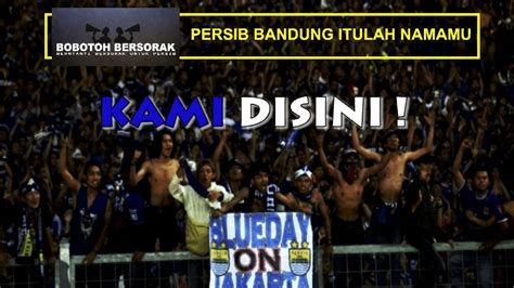 Bobotoh Bersorak Persib Itulah Namamu Youtube