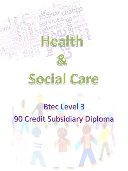 Health And Social Care Btec Level 3 Extended Certificate Ppt Download