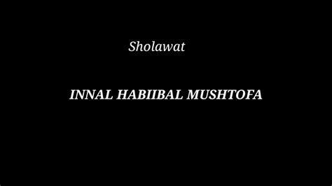 Sholawat Innal Habibal Musthofa Lirik Arab Terjemah Youtube