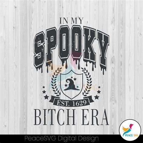 In My Spooky Bitch Era Est Svg Graphic Design File Peacesvg