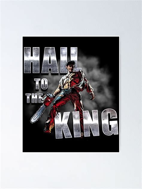 Hail To The King Poster For Sale By Celevenson Redbubble