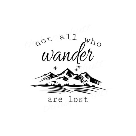 Not All Who Wander Are Lost Digital Download Svg Png Pdf Jpeg Quote Wall Art Ts