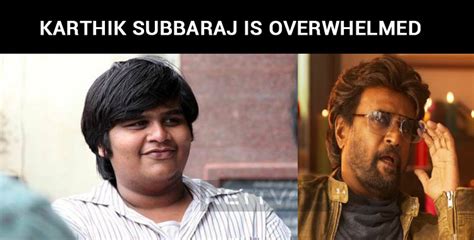 Karthik Subbaraj Is Overwhelmed By The Response For Petta Trailer ...